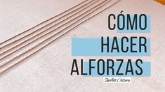 four pieces of fabric with the words como hacer alforzas