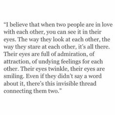 an image with the quote i believe that when people are in love with each other, you can see it in their eyes