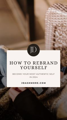 rebrand yourself How To Rebrand Yourself