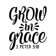 Grow In Grace Quote, Leg Sleeve Tattoos, 2 Peter 3, Leg Tattoo Ideas, Grow In Grace