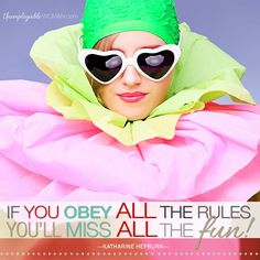 a woman wearing sunglasses and a green hat with the words if you obey all the rules, you'll miss all the fun