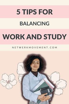 a woman holding a binder with the words 5 tips for balancing work and study