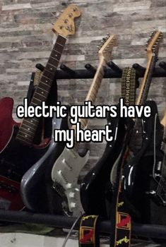 electric guitars have my heart on the wall