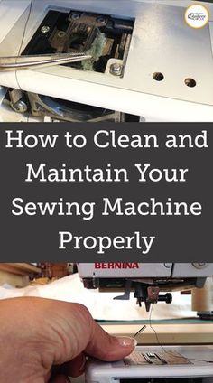 someone is working on sewing machine with the words how to clean and maintain your sewing machine properly