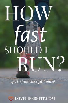 a person running with the text how fast should i run? tips to find the right pace