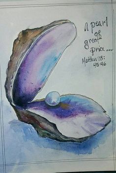 a watercolor painting of an open shell with a pearl in it and a bible verse