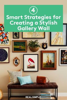 a room with pictures on the wall, and a bench in front of it that says smart strategies for creating a stylish gallery wall