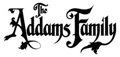 the addams family logo in black and white with an ornate font that reads,