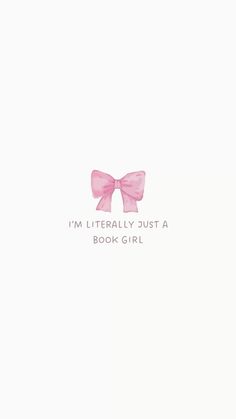 i'm literally just a book girl greeting card with pink bow on white background