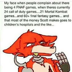 an image of a red fox holding a game controller in his right hand and the caption reads, my face when people complain about there being 4 fnaf games