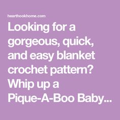 the words looking for a gorgeous, quick and easy blanket crochet pattern? whip - a - boo baby