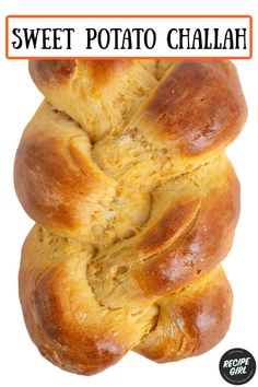 sweet potato challah on a white background with text overlay that reads, sweet potato chalah