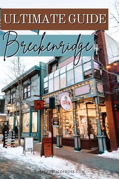 the ultimate guide to breckenridge in winter, with text overlaying it