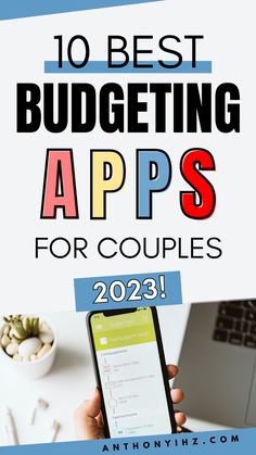 a person holding a phone with the text 10 best budgeting apps for couples in 2021