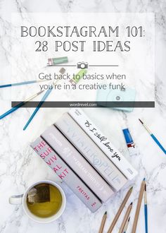 bookstagramm 101 post ideas get back to basics when you're in a creative junk