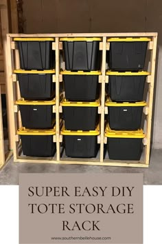 a storage rack filled with black plastic containers and text overlay reads super easy diy tote storage rack