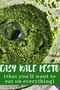 pesto in a food processor with the words easy kale pesto that you'll want to eat on everything