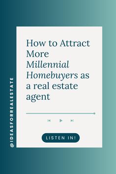 the cover of how to attract more millennium home buyers as a real estate agent