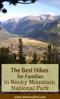 the best hikes for families in rocky mountain national park with text overlaying