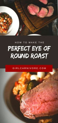 how to make the perfect eye of round roast