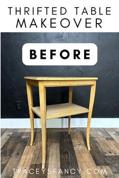 a wooden table with the words thrifted table makeover before it is painted