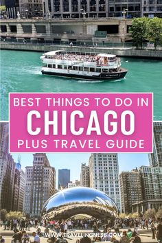 the chicago river with text overlay that reads best things to do in chicago plus travel guide