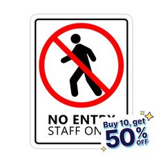 a no entry sign with the words,'buy 10 get 50 % off '