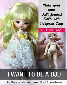 a doll with blonde hair and blue eyes is shown next to the words i want to be a bjd