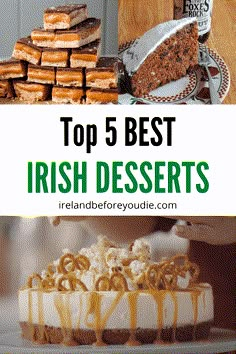 the top 5 best irish desserts for st patrick's day or st patrick's day