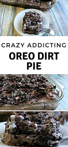 a close up of a piece of cake on a plate with the words crazy adding oreo dirt pie