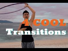 a woman on the beach with her arms in the air and text reading 4 cool transitions