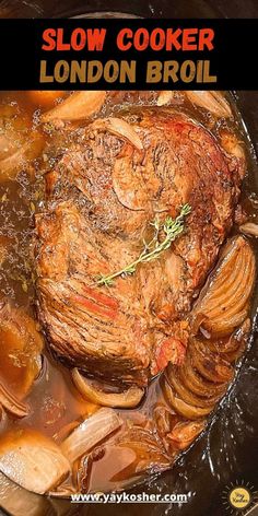 slow cooker london broil recipe in a pot with text overlay that reads, slow cooker london broil