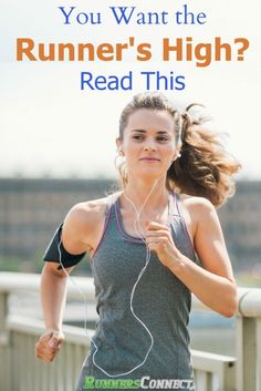 a woman running with headphones in her ears and the words, you want the runner's high? read this