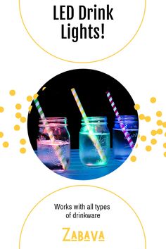 two mason jars with straws in them and the words, led drink lights works with all types of drinkware