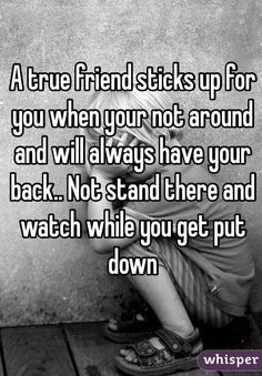 Not Standing Up For Your Wife, Stick Up For Me Quotes, Having A Friends Back Quotes, Friends Have Your Back Quotes, Stand Up For Your Friends Quotes, Being Let Down Quotes Friends, Disrespectful Friends, When Friends Let You Down, When Friends Let You Down Quotes