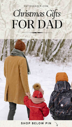 a man and two children walking in the snow with text overlay that reads christmas gifts for dad