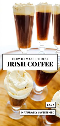 how to make the best irish coffee in 3 easy steps with pictures and text overlay