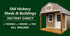 a small shed with the words old hickory sheds and buildings factory direct design order pay all online