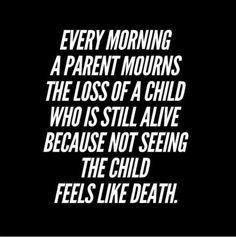 Parent Alienation, Adult Children Quotes, Mothers Love Quotes, My Children Quotes, Parental Alienation, Mom Life Quotes, Son Quotes, Quotes About Motherhood, Daughter Quotes