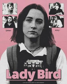 the poster for lady bird is shown in black and white, with many images of women