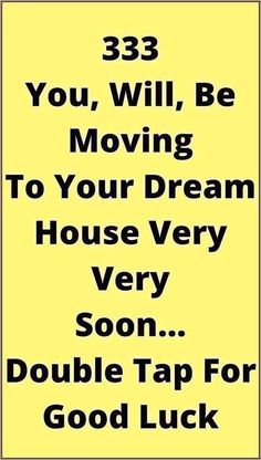 a sign that says, 33 you will be moving to your dream house very soon