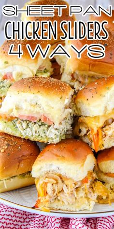 several chicken sliders stacked on top of each other with the words, sheet pan chicken sliders 4 ways