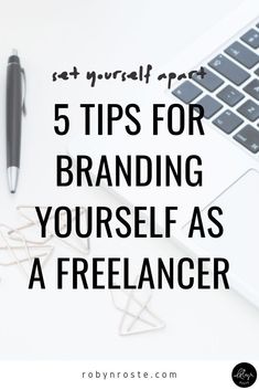 a laptop with the words 5 tips for branding yourself as a freelancerr