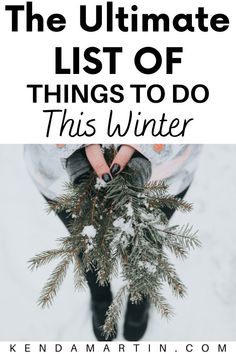 the ultimate list of things to do this winter