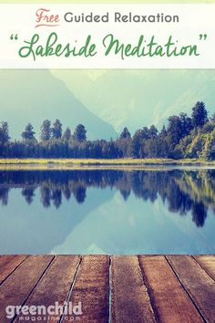 Guided meditations and mindfulness stories for kids. This lakeside meditation is a great tool to teach mindfulness to kids. #guidedmeditation #guidedimagery #mindfulnessmeditations Free Meal Planner, Calendula Benefits, Soothing Music