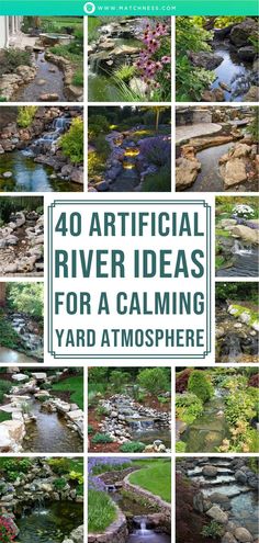 the cover of 40 artificial river ideas for a calming yard atmosphere, with pictures of different types