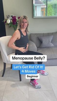 a woman standing in front of a couch with the caption menopase belly? let's get rid of it 4 moves beginner