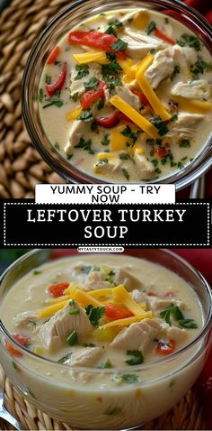 two bowls filled with soup sitting on top of a table next to each other and the words, yummy soup try leftover turkey soup