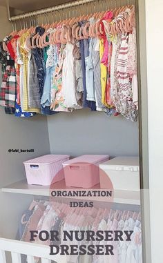 the closet is filled with baby clothes and other things to keep them organized for nursery dressers