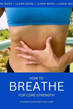 a woman holding her stomach with the words how to breathe for core strength